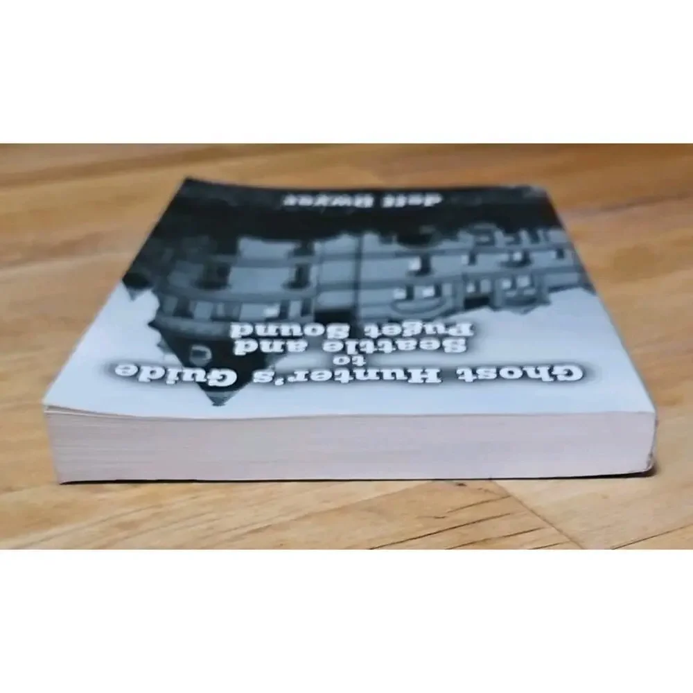Ghost Hunter's Guide to Seattle and Puget Sound by Jeff Dwyer (2008, Trade...